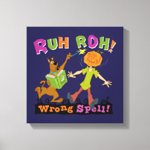 Scooby-Doo Ruh Roh! Wrong Spell! Canvas Print
