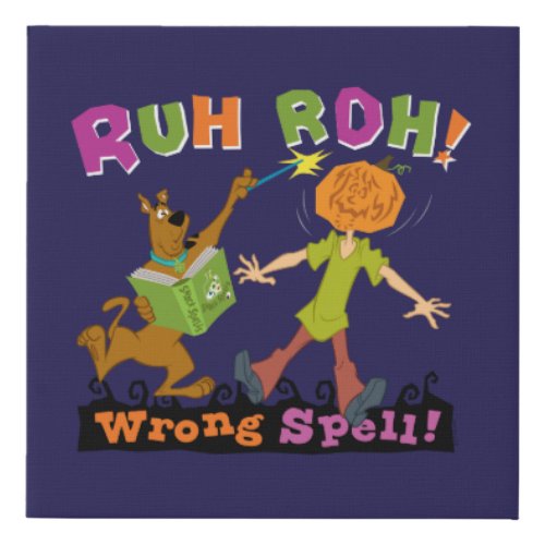 Scooby_Doo  Ruh Roh Wrong Spell Faux Canvas Print