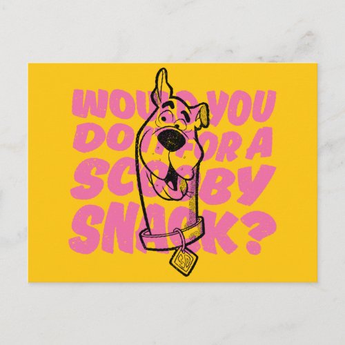 Scooby_Doo Would You Do It For A Scooby Snack Postcard