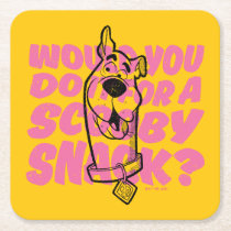 Scooby-Doo |Would You Do It For A Scooby Snack? Square Paper Coaster
