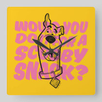 Scooby-Doo |Would You Do It For A Scooby Snack? Square Wall Clock