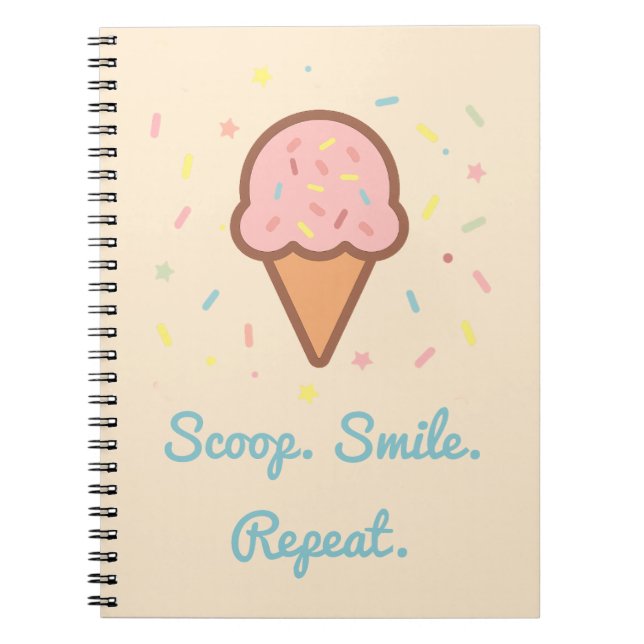 Scoop, Smile, Repeat – Ice Cream Sprinkle Notebook (Front)