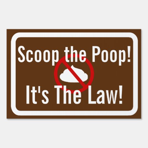 Scoop the Poop Its the Law Yard Sign