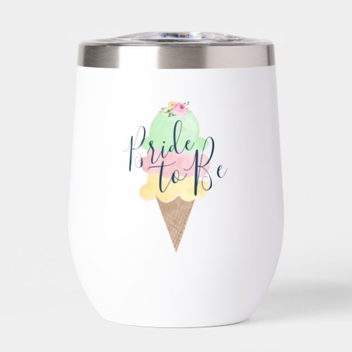 Scooped Up Bride to Be Thermal Wine Tumbler