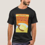 Scoopski Potatoes T-Shirt