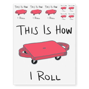 Scooter Board "This is How I Roll" - Red Temporary Tattoos