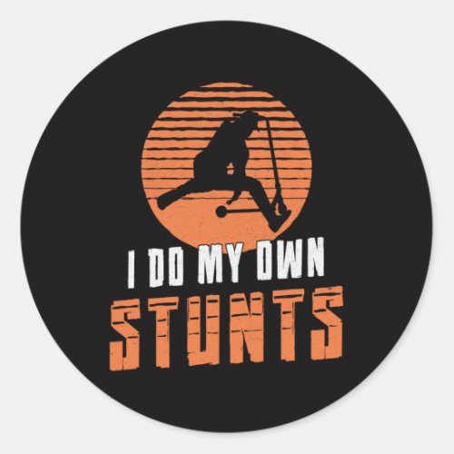 Scooter Driver I Do My Own Stunts Stunt Vintage Classic Round Sticker