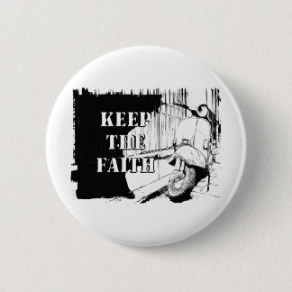 Scooter Keep the Faith Pinback Button