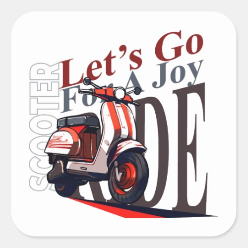 Scooter Lets Go Square Sticker