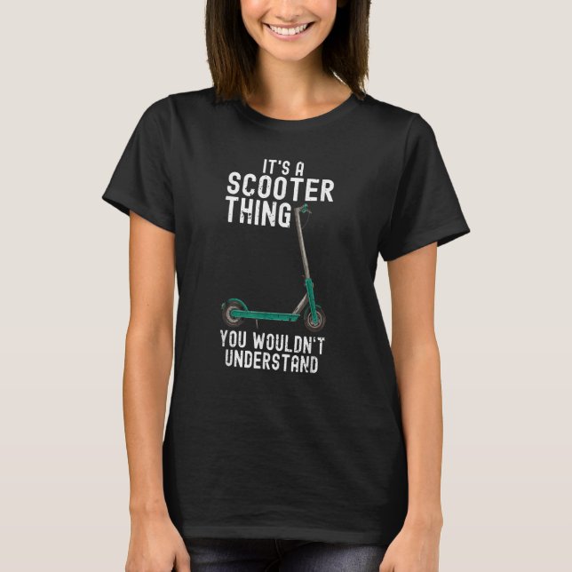 Scooter Stunt Scouter E Scooter Off Road Electric  T-Shirt (Front)
