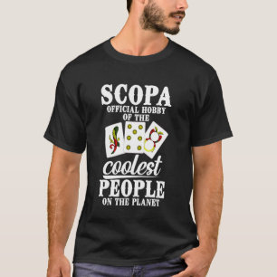 Scopa Player Card Game Enthusiast Lover Hobby Scop T-Shirt