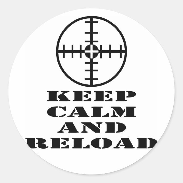 Scope Keep Calm And Reload Classic Round Sticker (Front)