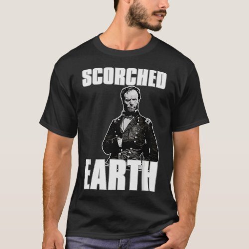 Scorched Earth William Tecumseh Sherman T_Shirt