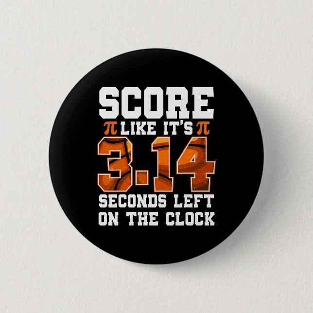 Score Like It's 3.14 Left Pi Day Teachers Basketba Button (Front)