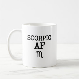 Scorpio AF funny coffee mug Zodiac Gift