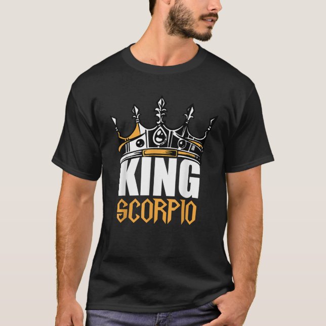 Scorpio Birthday Gifts King Scorpio Zodiac   T-Shirt (Front)