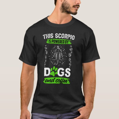 Scorpio  Dog  Coffee  Horoscope Zodiac Sign T_Shirt