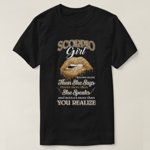 Scorpio Girl Knows More Than She Says October Nove T_Shirt