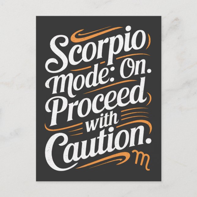 Scorpio Mode: On. Proceed with Caution Funny Quote Postcard (Front)