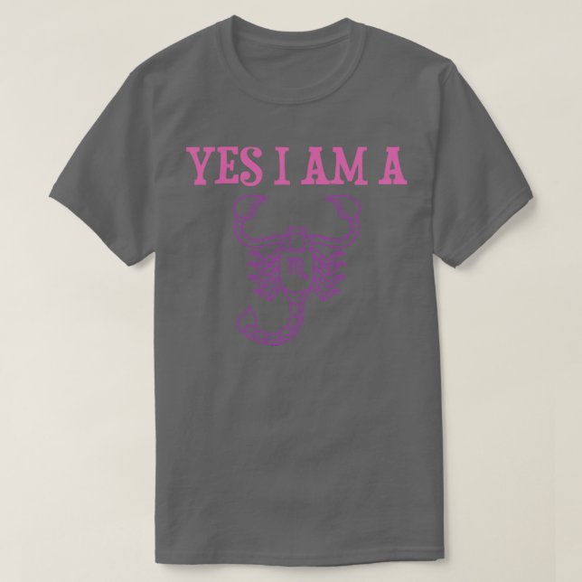 Scorpio Yes I Am A Scorpio T-Shirt (Design Front)
