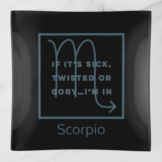 Scorpio Zodiac Sign Fun Quote Blue Text Birthday Trinket Tray (Front)