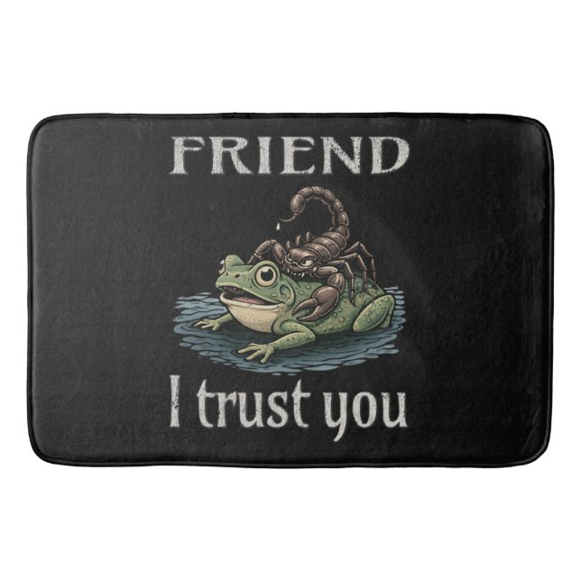 Scorpion and Frog - Friend, I Trust You Bath Mat (Front)