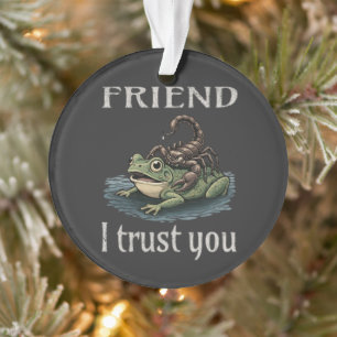Scorpion and Frog - Friend, I Trust You Ornament