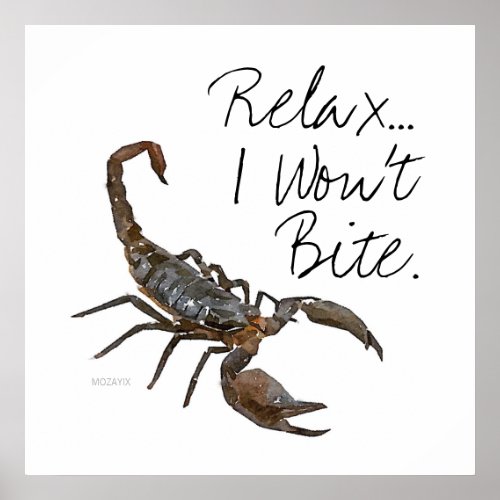 Scorpion Relax I Wont Bite Poster