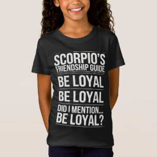 Scorpio's Friendship Guide Funny Quote T-Shirt