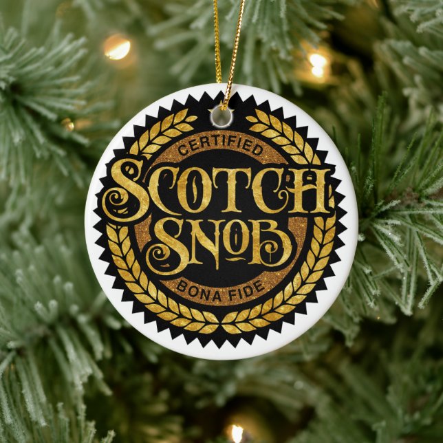 Scotch Snob - funny whiskey drinker Ceramic Ornament (Tree)