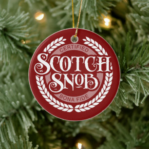 Scotch Snob - funny whiskey drinker Ceramic Ornament