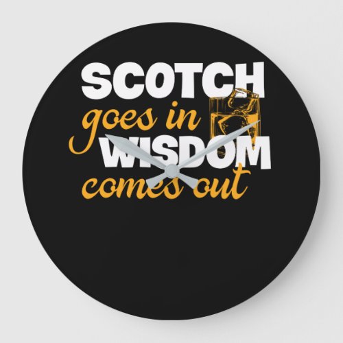 Scotch Whisky Goes In Wisdom Comes Out Large Clock