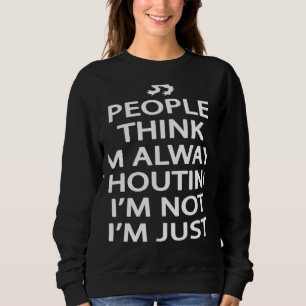 Scotland Ancestry I'm Not Shouting I'm Scottish Sweatshirt