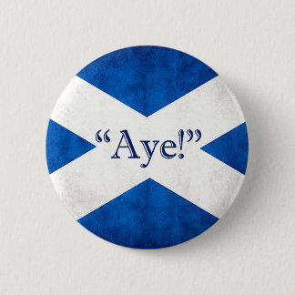 Scotland, AYE! Button