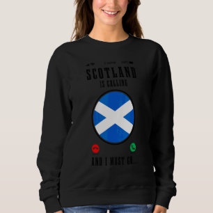 Scotland Is Calling And I Must Go Scottish Flag Tr Sweatshirt