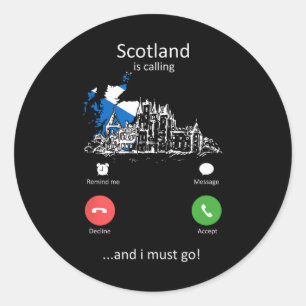 Scotland Is Calling Funny Scotland Vacation Lover Classic Round Sticker