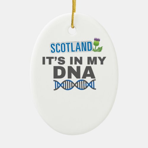 Scotland Its In My DNA Scottish Heritage Gift Ceramic Ornament