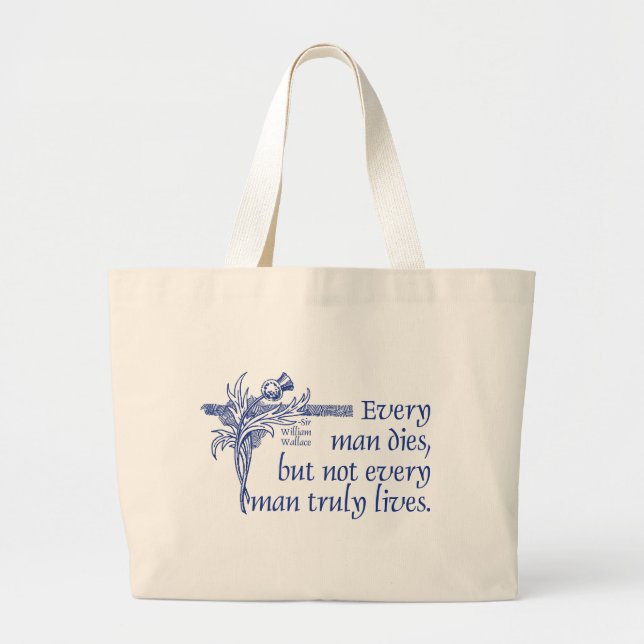Scotland Quote, Sir William Wallace, Thistle Large Tote Bag (Front)