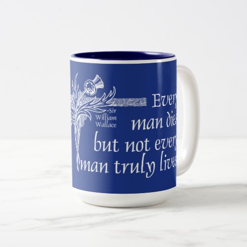 Scotland Quote Sir William Wallace Thistle Two_Tone Coffee Mug
