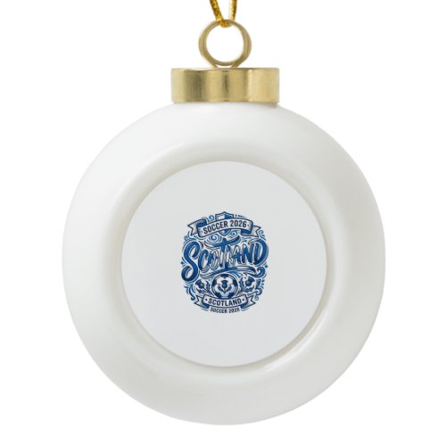 Scotland Soccer 2026 Soccer Bold Country Typograph Ceramic Ball Christmas Ornament