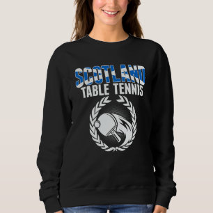 Scotland Table Tennis     Scottish Ping Pong Suppo Sweatshirt