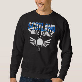 Scotland Table Tennis Support Scottish Ping Pong Sweatshirt