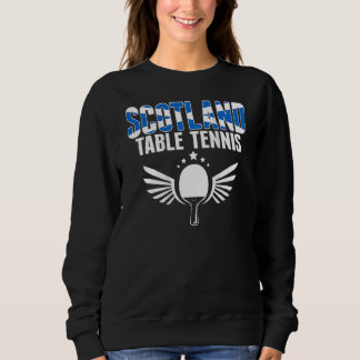 Scotland Table Tennis Support Scottish Ping Pong Sweatshirt