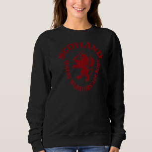 Scotland Where Warriors Are Born Sweatshirt