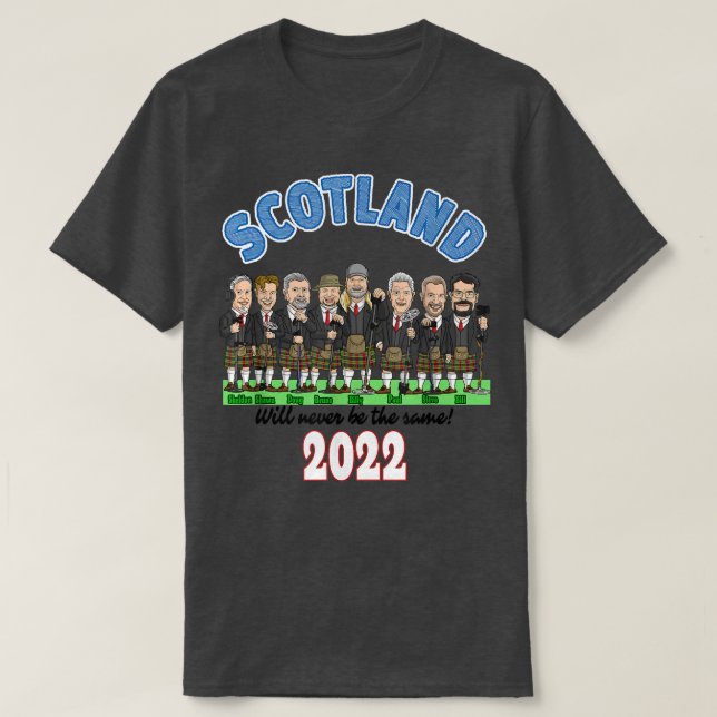 Scotland Will Never Be The Same 2022 Scotland Trip T-Shirt (Design Front)