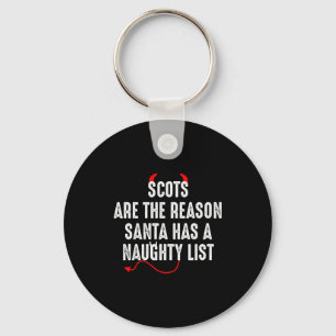 Scots Are The Reason Santa Has A Naughty List  Keychain