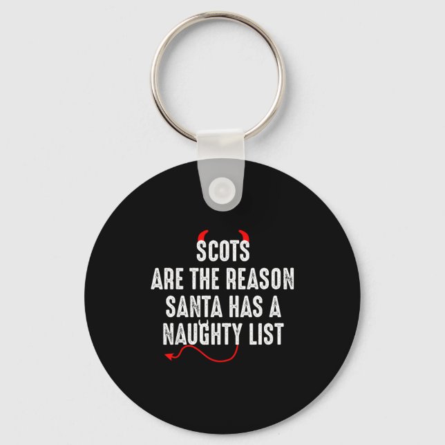 Scots Are The Reason Santa Has A Naughty List  Keychain (Front)