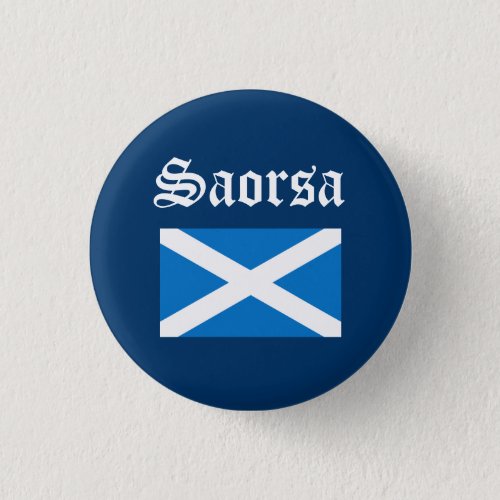 Scots Gaelic Saorsa Freedom Flag Pinback Button