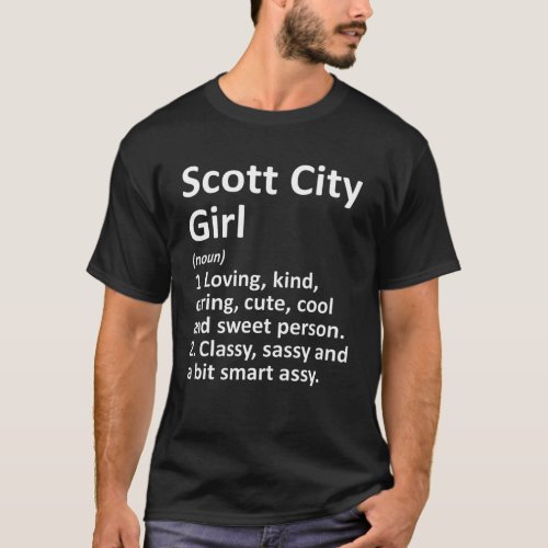 SCOTT CITY GIRL KS KANSAS Funny City Home Roots Gi T_Shirt