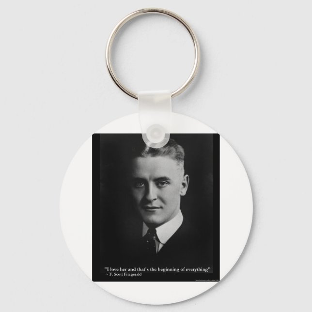 Scott Fitzgerald "Love/Beginning" Quote Gifts Etc Keychain (Front)